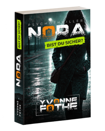 Nora - Bist du sicher - Yvonne Fothe - Psychothriller - Mindturner - Berlin Taschenbuch